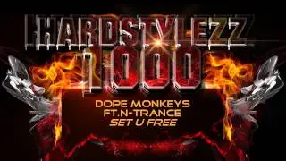 Dope Monkeys ft.N-Trance - Set U Free