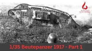 1/35 Beutepanzer Mk5 | Часть 1 | ПОЧЕМУ
