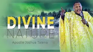 Divine Nature by Apostle Joshua Talena