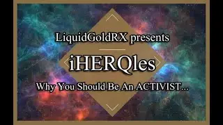IHERQLES! WHY YOU SHOULD BE AN ACTIVIST! LiquidGoldRX Comp plan is FIRE! Make Money with Me!
