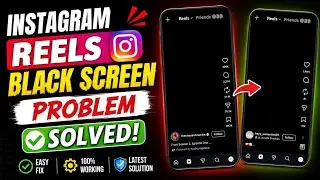 Instagram reels screen black Problem Solved || How To fix Instagram reels screen blank Problem 