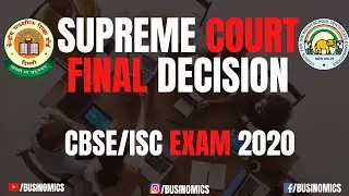 SUPREME COURT FINAL DECISION | CBSE/ISC EXAM 2020 |