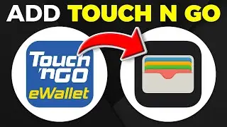 How To Add Touch N Go Card To Apple Wallet (2025)