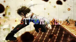 A S T R O W O R L D (AMV)