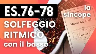 Dante Agostini Vol.I ES.76-78 - Solfeggio ritmico con il basso [La Sincope]