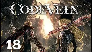 Code Vein Playthrough - Part 18 Ridge of Frozaen Souls