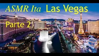 Video ASMR Ita asmr sussurri weekend a Las Vegas 2020 Parte 2 voce rilassante