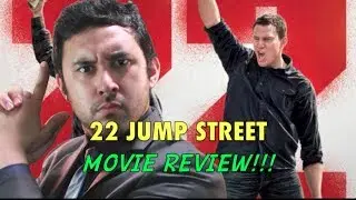 22 JUMP STREET MOVIE REVIEW!!!