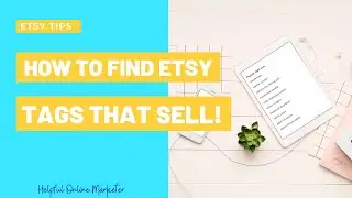 How to Find Etsy Tags That Actually Sell! Etsy SEO 2021