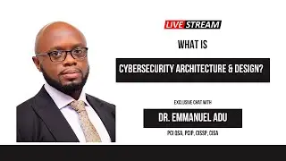 What is Cybersecurity Architecture and Design?