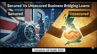 Secured vs Unsecured Business Bridging Loans: Complete UK Guide 2025