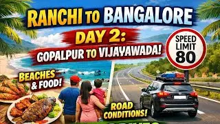Ranchi to Bangalore Road Trip Day 2 🚗 | Gopalpur to Vijayawada | Longest Drive So Far!