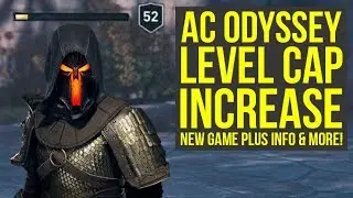 Assassin's Creed Odyssey New Game Plus Info, NO LEGACY OUTFITS, Level Cap Upgrade & More (AC Odyssey