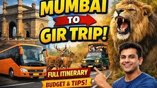 Mumbai to Gir Somnath Tour Family Friendly Itinerary | Train, Safari Booking, Budget & Travel Tips