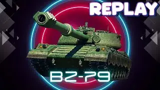 World of Tanks/ Komentovan&yacute; replay/ BZ-79