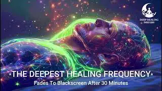 Deepest Healing Body Regeneration Stress Relief And Relaxation