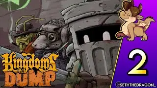 🐉🔥🐲Gimme da gorbage!! | Kingdoms of the Dump Pt.2🔥🐲🐉