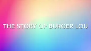 Story of burger lou