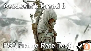 Assassin's Creed 3 PS3 Frame Rate Test
