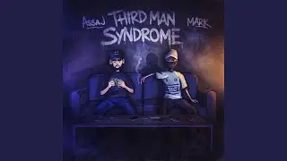 THIRD MAN SYNDROME | Mark ft. Assaj ( Official Audio)