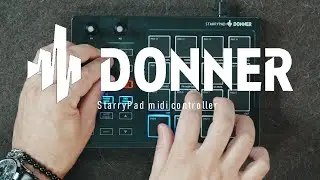 Make Some Minimalism Art Sound丨feat.CAMY丨Starrypad Midi Controller丨Donner Spotlight