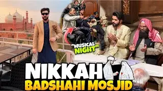 Cousin&rsquo;s Nikkah in Badshahi masjid! & Musical fun Night 😂❤️😍