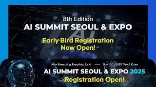 8th AI Summit Seoul & Expo 2025, Coming November 10&ndash;11