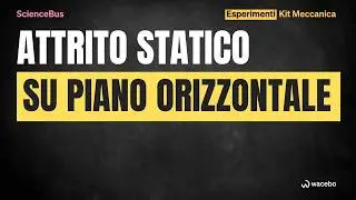 ScienceBus / Esperimento dell'attrito statico su un piano orizzontale