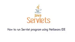Creating Servlet programs in NetBeans IDE
