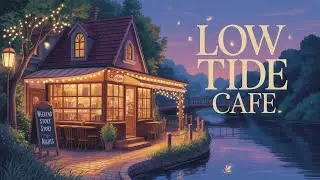 Low Tide Cafe🌊 &mdash; A Cozy River Story for Sleep & Healing | Bedtime Tale for Adults