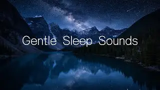 Gentle Piano & Water Sounds &ndash; 8 Hours of Deep Sleep Music (No Vocals)