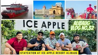 Alibaug Vlog | Mumbai to Alibaug Maldar Ferry Experience | Staycation at Ice Apple Resort | अलिबाग