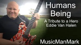 Humans Being tribute to Eddie Van Halen #RIP #EVH.  Guitar Cover.