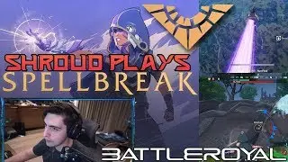Shroud Plays Spellbreak Battleroyal Game