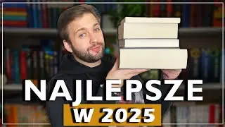 NAJLEPSZE KSIĄŻKI 2025📚