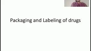 Packaging and labeling of drugs