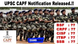 UPSC CAPF Notification Released !! || Upsc capf 2020 Vacancy CISF/BSF/SSB/ITBP/CRPF