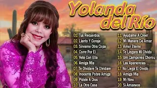 Yolanda Del Río – Rancheras Viejitas Clásicas | Éxitos de Oro que Nunca Pasan de Moda