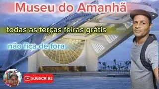 MUSEU DO AMANHÃ TODAS AS TERCAS ENTRADA GRATUITA. passeio maravilhoso com família