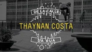 DC SHOES: DE LA CALLE/DA RUA - THAYNAN COSTA