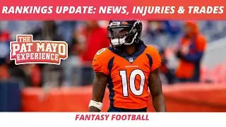 2023 Fantasy Football Rankings Update &mdash; Player Notes, News, Injuries, Trades