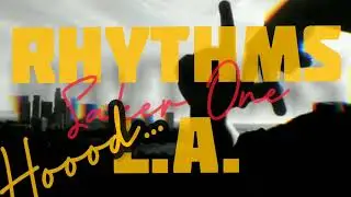▪️◾◼️⬛Rhythms L.A. ⬛◼️◾▪️ ◾WHITEGUN X SAKER ONE ◾BLACK ROOM RECORDS◾