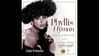 Old Friend &middot; Phyllis Hyman