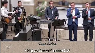 Grupul Sirion - Colaj de cantari noi!