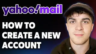 How to Create a New Yahoo Email Account [2025 Full Guide]