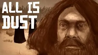 НИЧЕГО НЕ ПОНЯТНО И НЕ СТРАШНО - ALL IS DUST