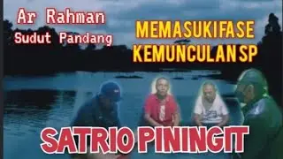 SUDUT PANDANG; MEMASUKI FASE KEMUNCULAN SP ⁉️ SATRIO PININGIT, 