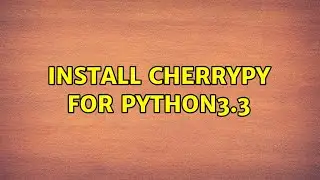 Ubuntu: Install Cherrypy for Python3.3