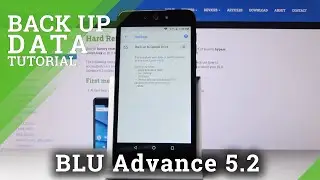 How to Create Google Backup in BLU Advance 5.2 – Backup Account