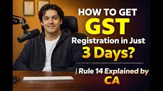 GST Registration Sirf 3 Din Me? | Rule 14  My CA Sathi Explained